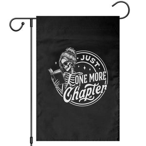 Just One More Chapter Skeleton Woman Garden Flag Book Lover Gift TS12 Black Print Your Wear