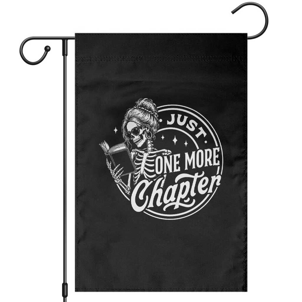 Just One More Chapter Skeleton Woman Garden Flag Book Lover Gift TS12 Black Print Your Wear