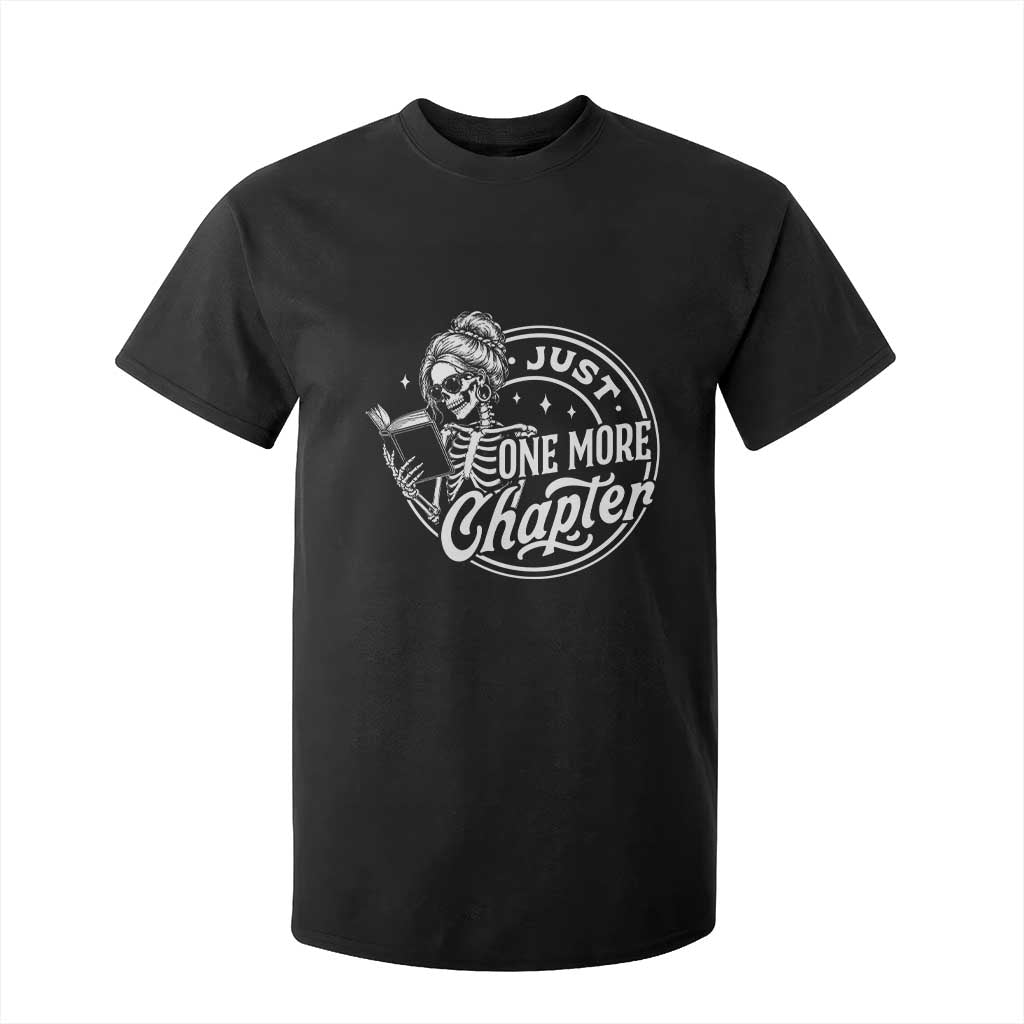 Just One More Chapter Skeleton Woman T Shirt For Kid Book Lover Gift TS12 Black Print Your Wear
