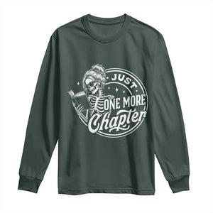 Just One More Chapter Skeleton Woman Long Sleeve Shirt Book Lover Gift TS12 Dark Forest Green Print Your Wear