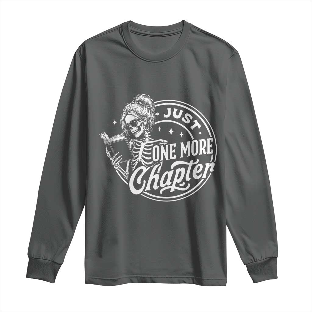 Just One More Chapter Skeleton Woman Long Sleeve Shirt Book Lover Gift TS12 Dark Heather Print Your Wear