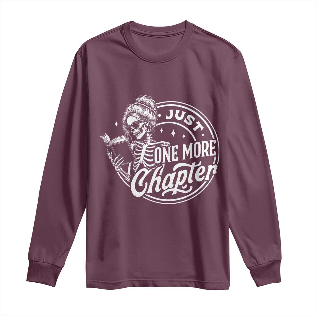 Just One More Chapter Skeleton Woman Long Sleeve Shirt Book Lover Gift TS12 Maroon Print Your Wear
