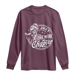 Just One More Chapter Skeleton Woman Long Sleeve Shirt Book Lover Gift TS12 Maroon Print Your Wear