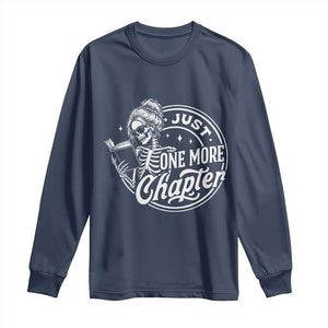 Just One More Chapter Skeleton Woman Long Sleeve Shirt Book Lover Gift TS12 Navy Print Your Wear