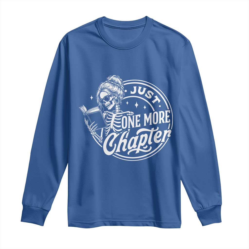 Just One More Chapter Skeleton Woman Long Sleeve Shirt Book Lover Gift TS12 Royal Blue Print Your Wear