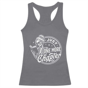 Just One More Chapter Skeleton Woman Racerback Tank Top Book Lover Gift TS12 Charcoal Print Your Wear