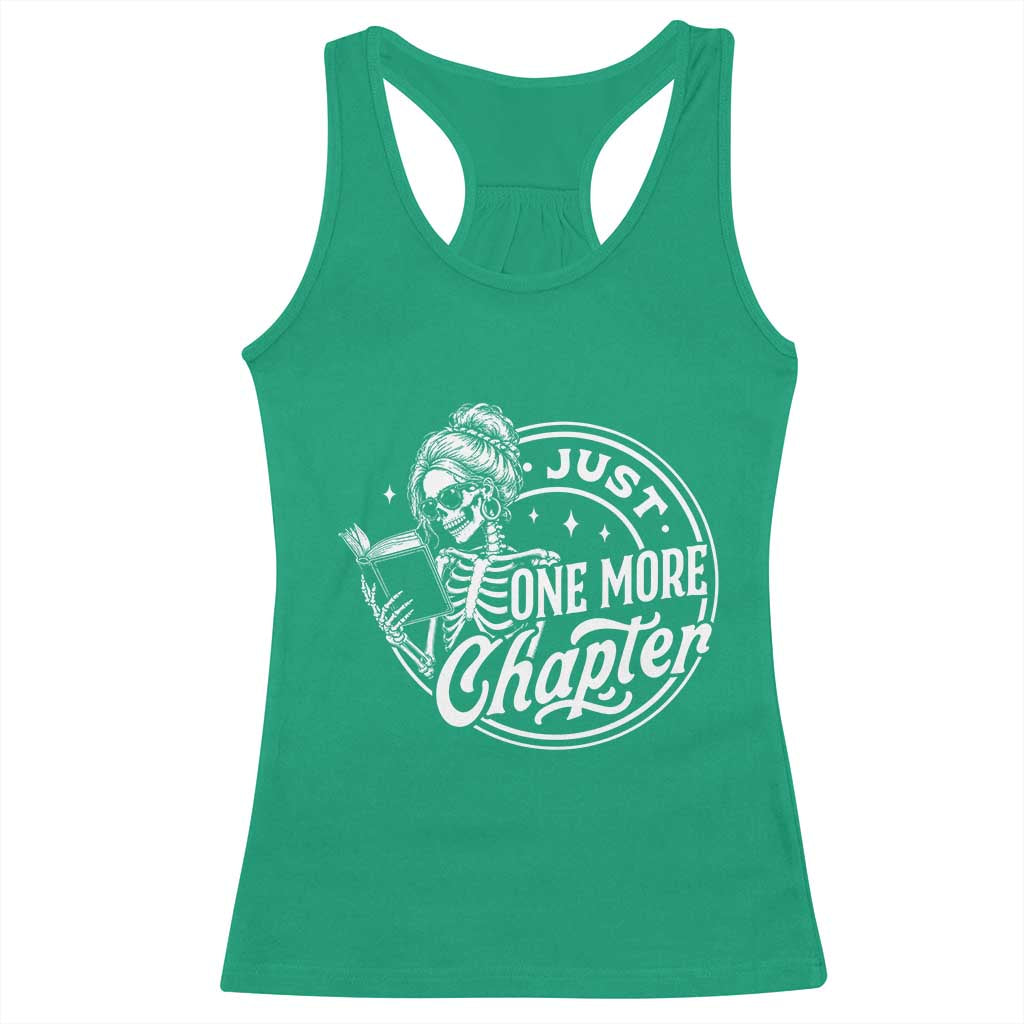 Just One More Chapter Skeleton Woman Racerback Tank Top Book Lover Gift TS12 Irish Green Print Your Wear