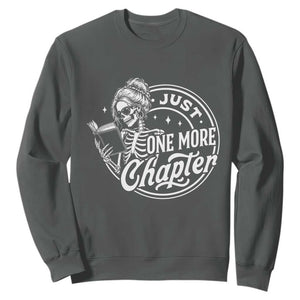 Just One More Chapter Skeleton Woman Sweatshirt Book Lover Gift TS12 Dark Heather Print Your Wear