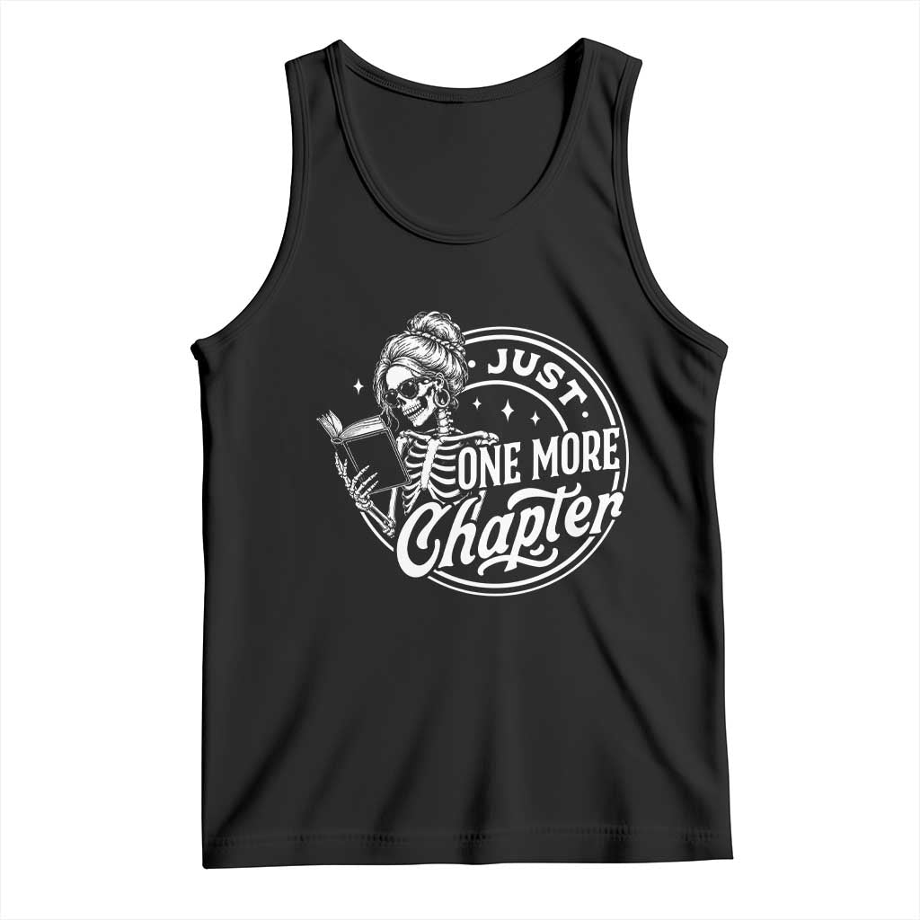Just One More Chapter Skeleton Woman Tank Top Book Lover Gift TS12 Black Print Your Wear