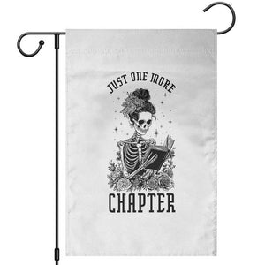Funny Skeleton Book Lover Garden Flag Just One More Chapter TS12 White Print Your Wear