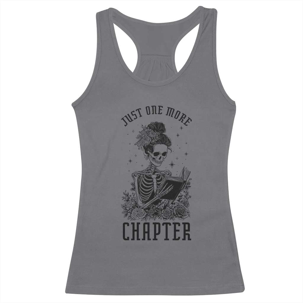 Funny Skeleton Book Lover Racerback Tank Top Just One More Chapter TS12 Charcoal Print Your Wear