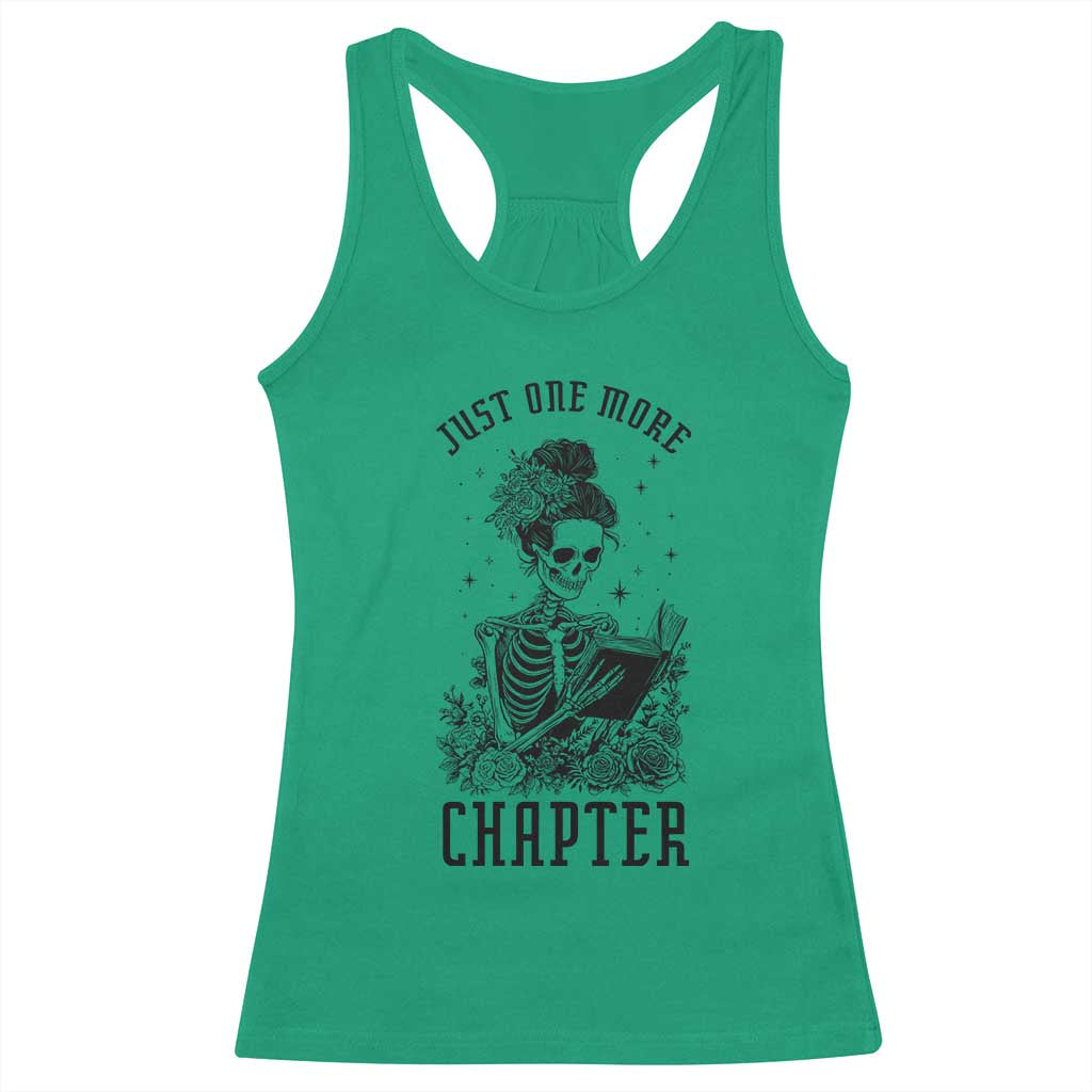 Funny Skeleton Book Lover Racerback Tank Top Just One More Chapter TS12 Irish Green Print Your Wear