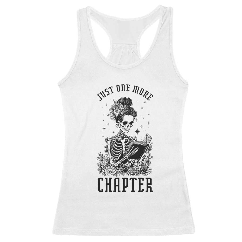 Funny Skeleton Book Lover Racerback Tank Top Just One More Chapter TS12 White Print Your Wear