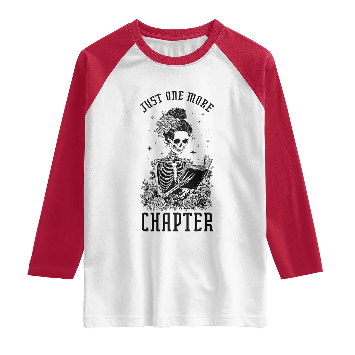 Funny Skeleton Book Lover Raglan Shirt Just One More Chapter TS12 White Red Print Your Wear
