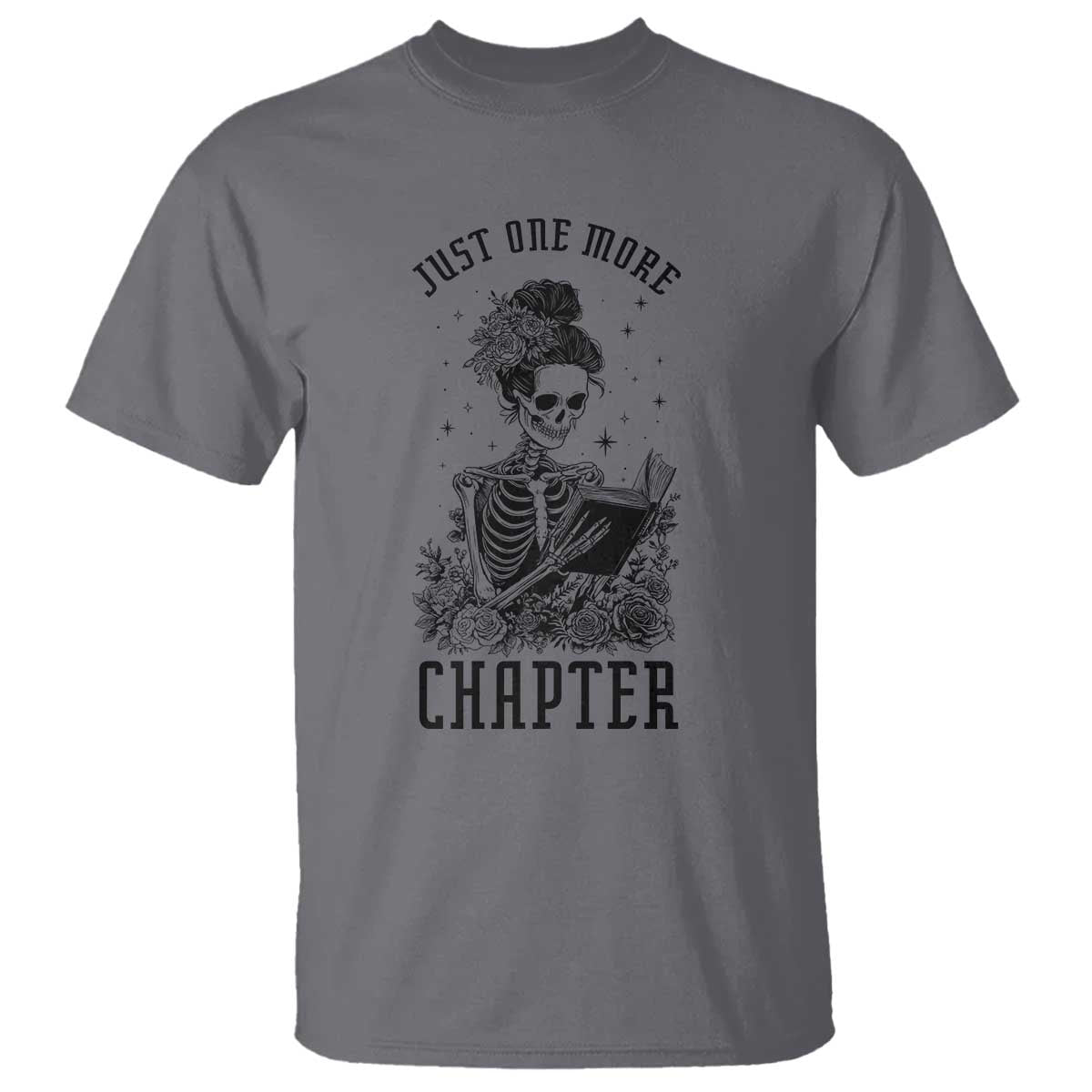 Funny Skeleton Book Lover T Shirt Just One More Chapter TS12 Charcoal Print Your Wear