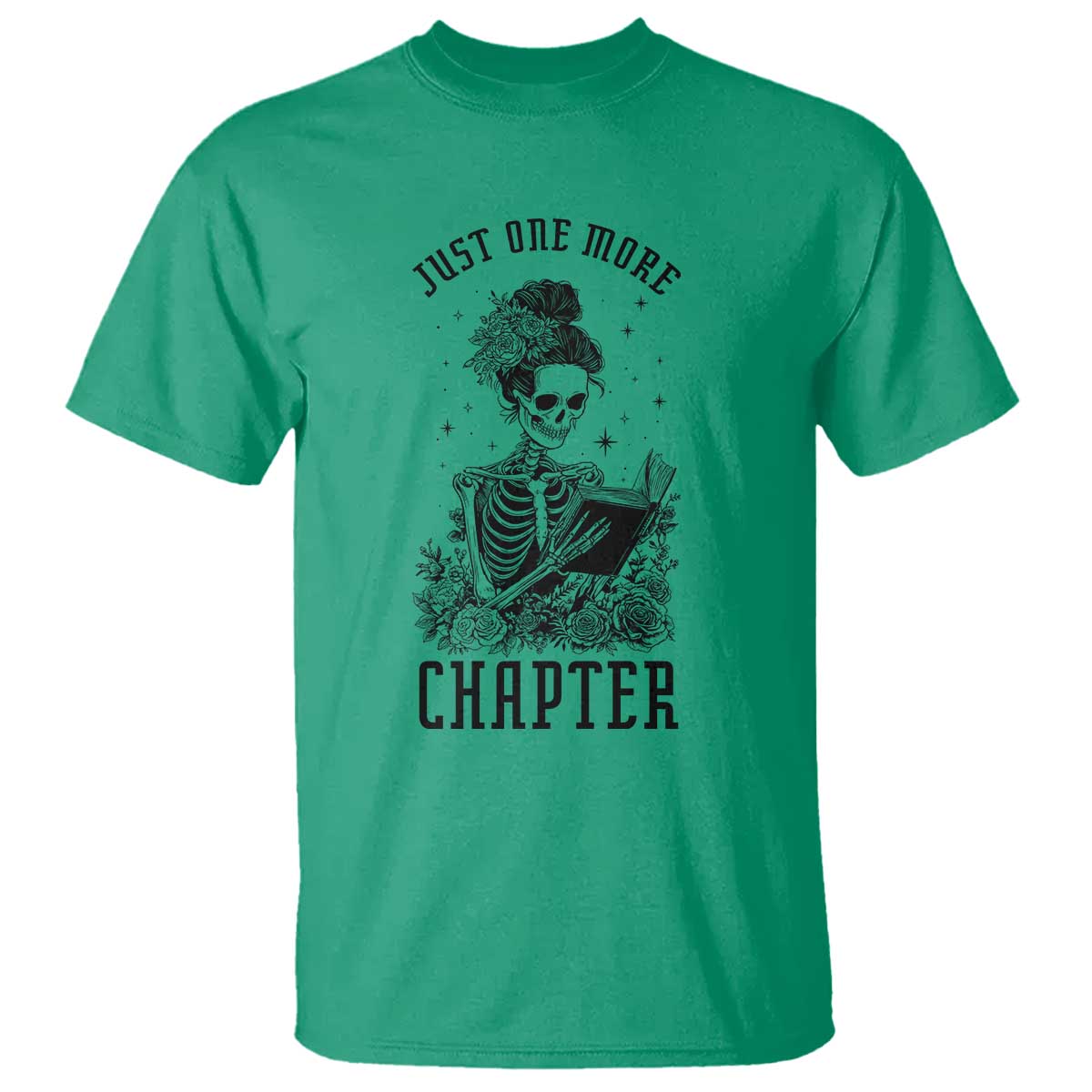 Funny Skeleton Book Lover T Shirt Just One More Chapter TS12 Irish Green Print Your Wear