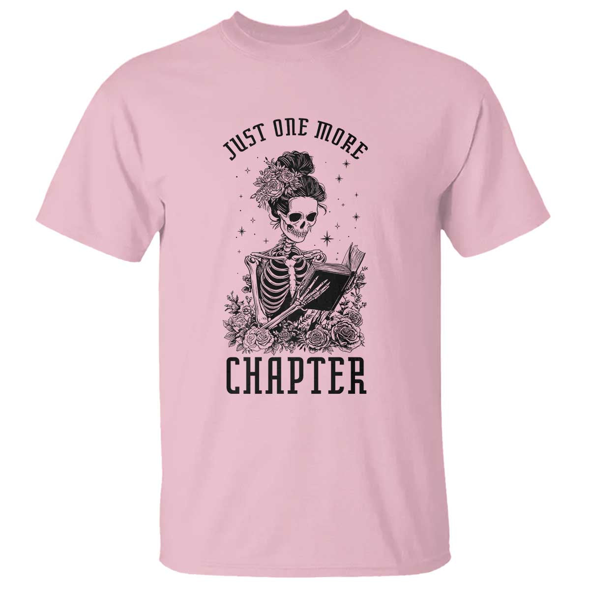 Funny Skeleton Book Lover T Shirt Just One More Chapter TS12 Light Pink Print Your Wear