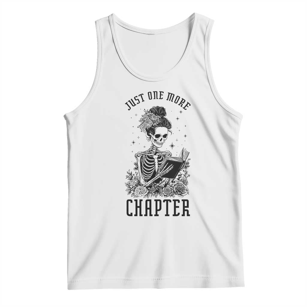 Funny Skeleton Book Lover Tank Top Just One More Chapter TS12 White Print Your Wear
