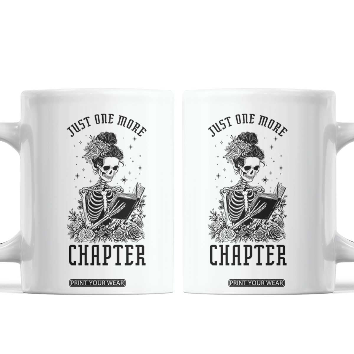 Funny Skeleton Book Lover Coffee Mug Just One More Chapter TS12 White Print Your Wear