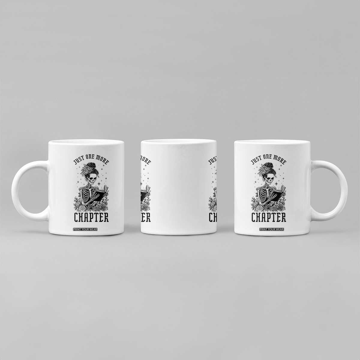 Funny Skeleton Book Lover Coffee Mug Just One More Chapter TS12 Print Your Wear
