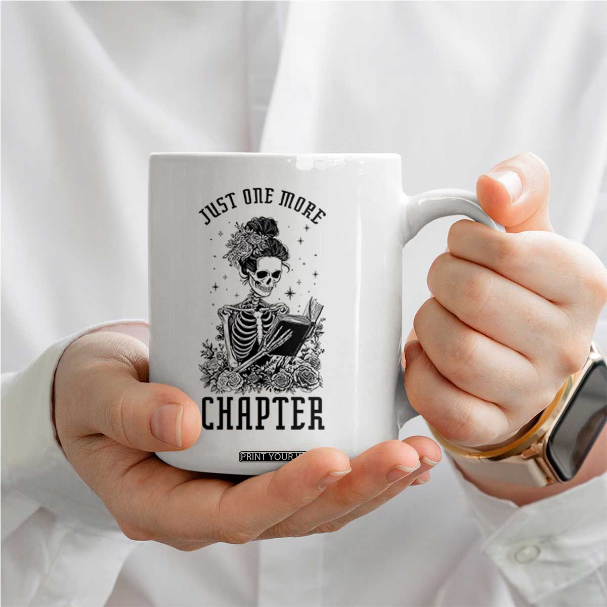 Funny Skeleton Book Lover Coffee Mug Just One More Chapter TS12 Print Your Wear
