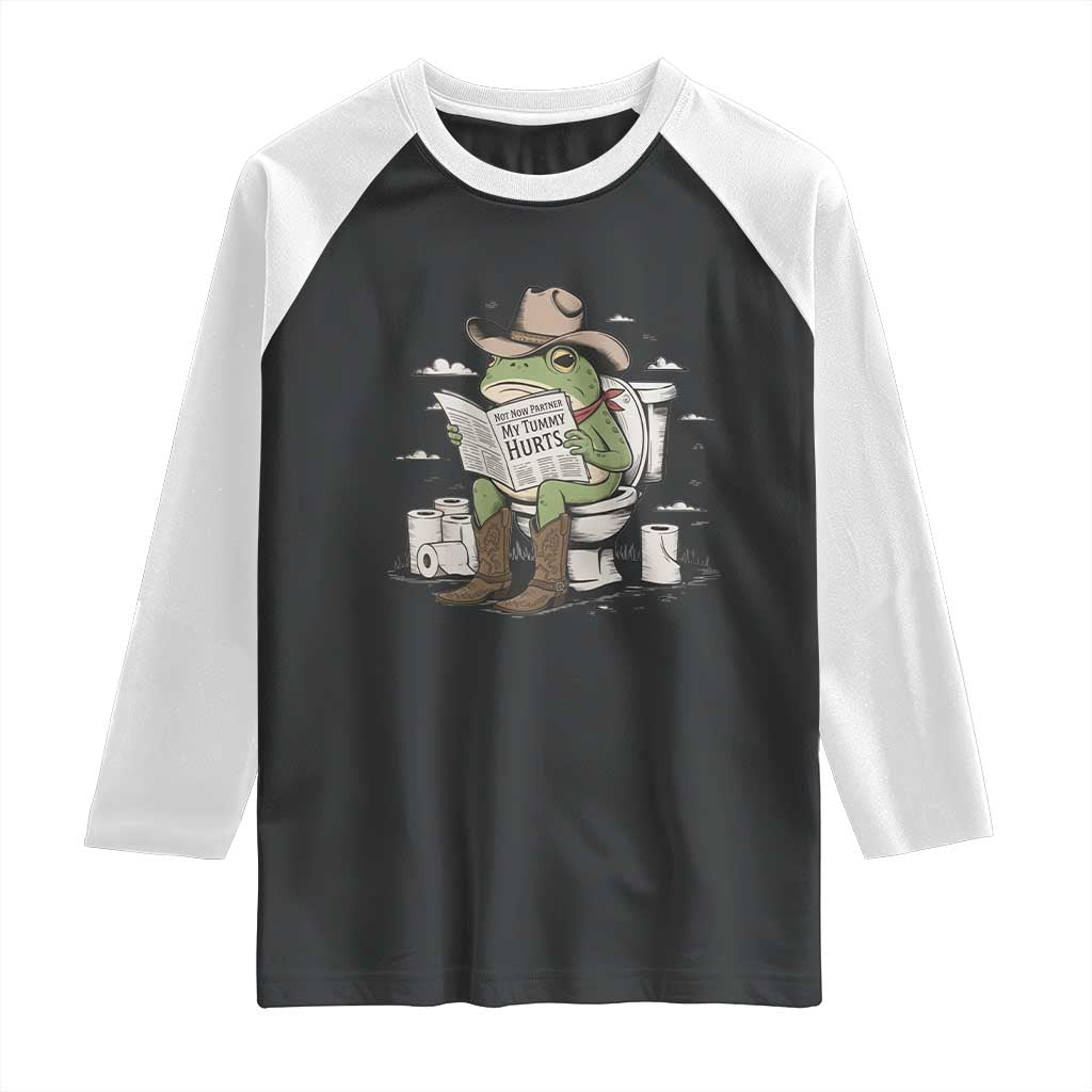 Funny Cowboy Frog Raglan Shirt Not Now Partner My Tummy Hurts TS12 Black White Print Your Wear