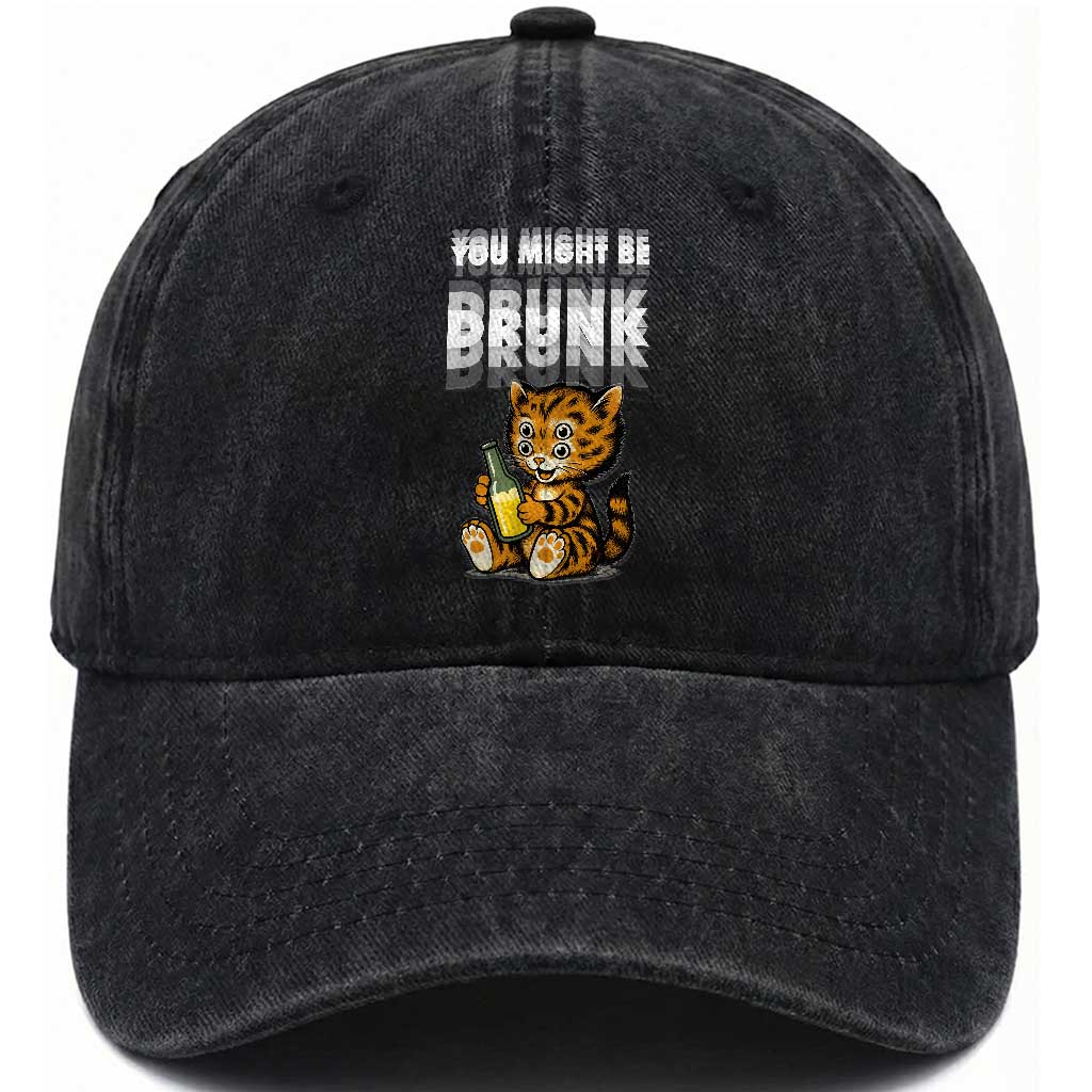 Funny Cat Drinking Beer Washed Cotton Baseball Cap You Might Be Drunk TS12 Print Your Wear