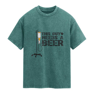 Funny Drinking Lover Washed Cotton T-Shirt This Guy Needs A Beer