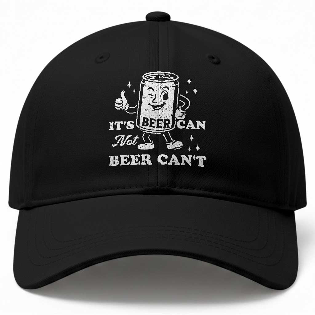 Funny Drinking Lover Baseball Cap It Is Can Not Beer Can Not TS12 Print Your Wear