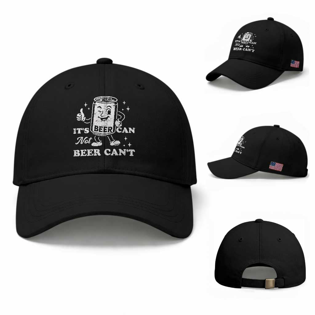 Funny Drinking Lover Baseball Cap It Is Can Not Beer Can Not TS12 Baseball Cap Universal Fit Black Print Your Wear