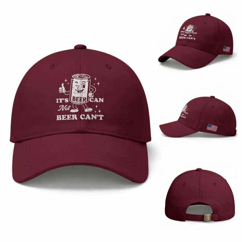 Funny Drinking Lover Baseball Cap It Is Can Not Beer Can Not TS12 Baseball Cap Universal Fit Maroon Print Your Wear