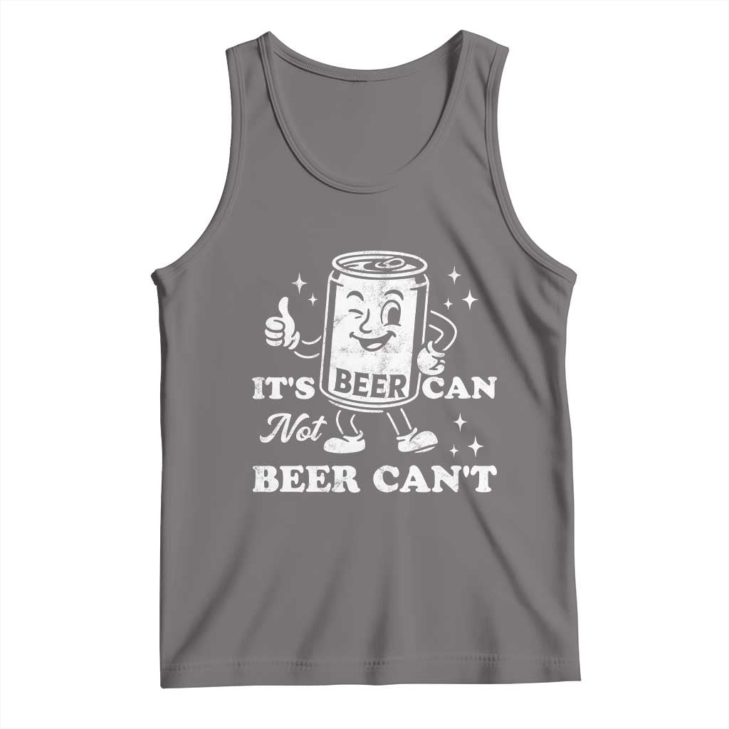 Funny Drinking Lover Tank Top It Is Can Not Beer Can Not TS12 Deep Heather Print Your Wear