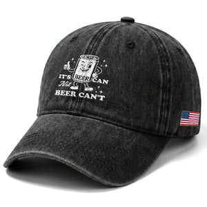 Funny Drinking Lover Washed Cotton Baseball Cap It Is Can Not Beer Can Not TS12 Print Your Wear