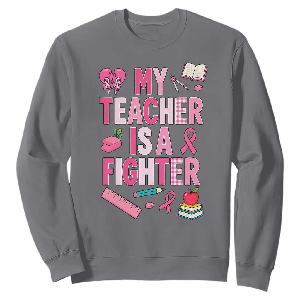 Breast Cancer Teacher Support Sweatshirt She Is A Fighter Pink Ribbon Awareness