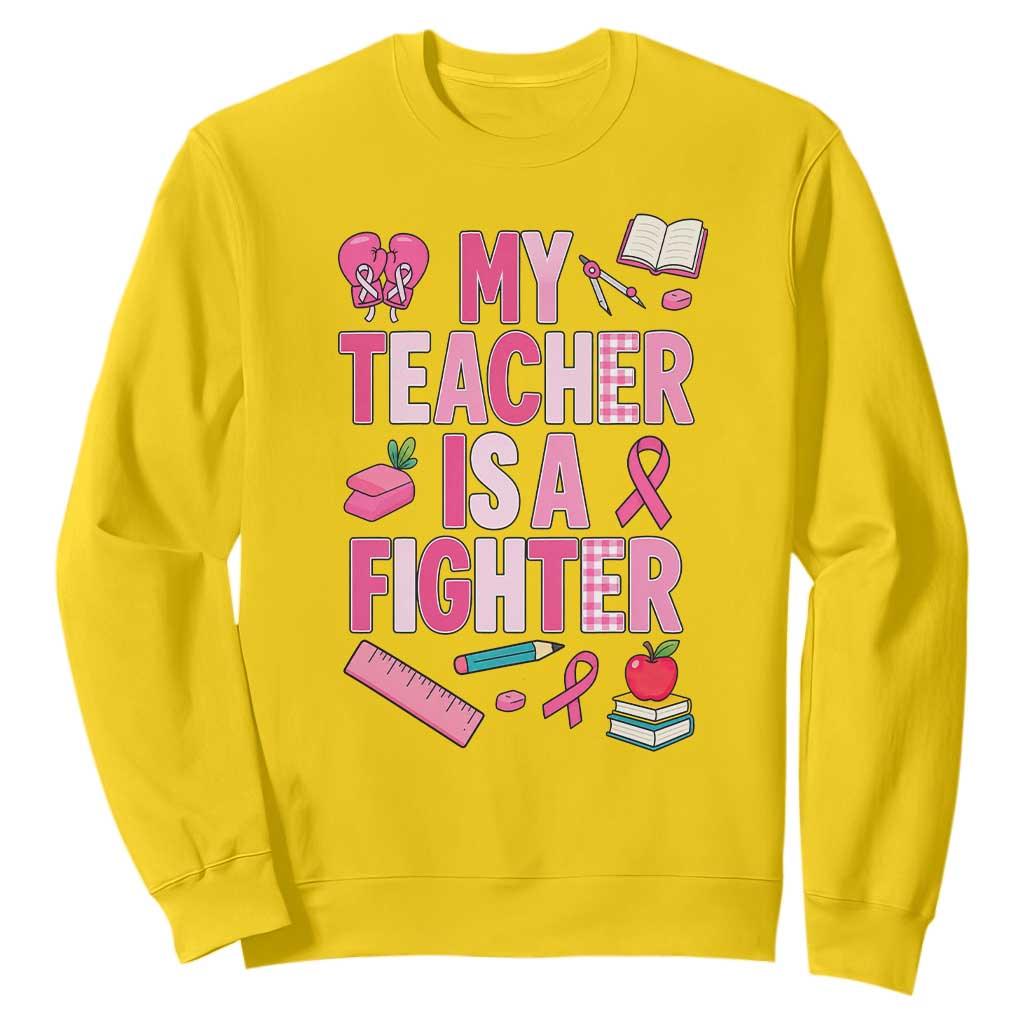 Breast Cancer Teacher Support Sweatshirt She Is A Fighter Pink Ribbon Awareness