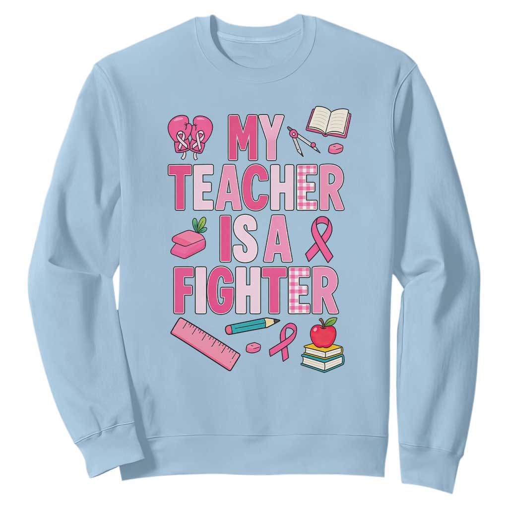Breast Cancer Teacher Support Sweatshirt She Is A Fighter Pink Ribbon Awareness
