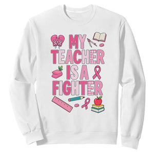 Breast Cancer Teacher Support Sweatshirt She Is A Fighter Pink Ribbon Awareness