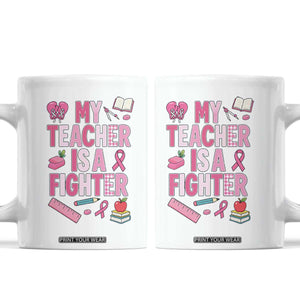 Breast Cancer Teacher Support Coffee Mug She Is A Fighter Pink Ribbon Awareness