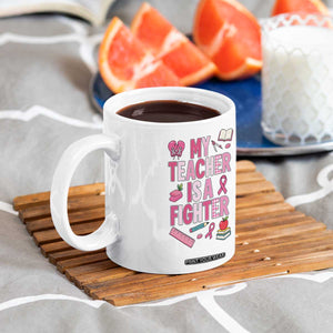Breast Cancer Teacher Support Coffee Mug She Is A Fighter Pink Ribbon Awareness