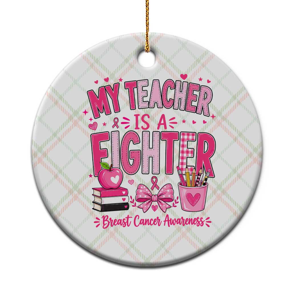 Pink Ribbon Teacher Support Ceramic Ornament She Is A Fighter Breast Cancer Awareness