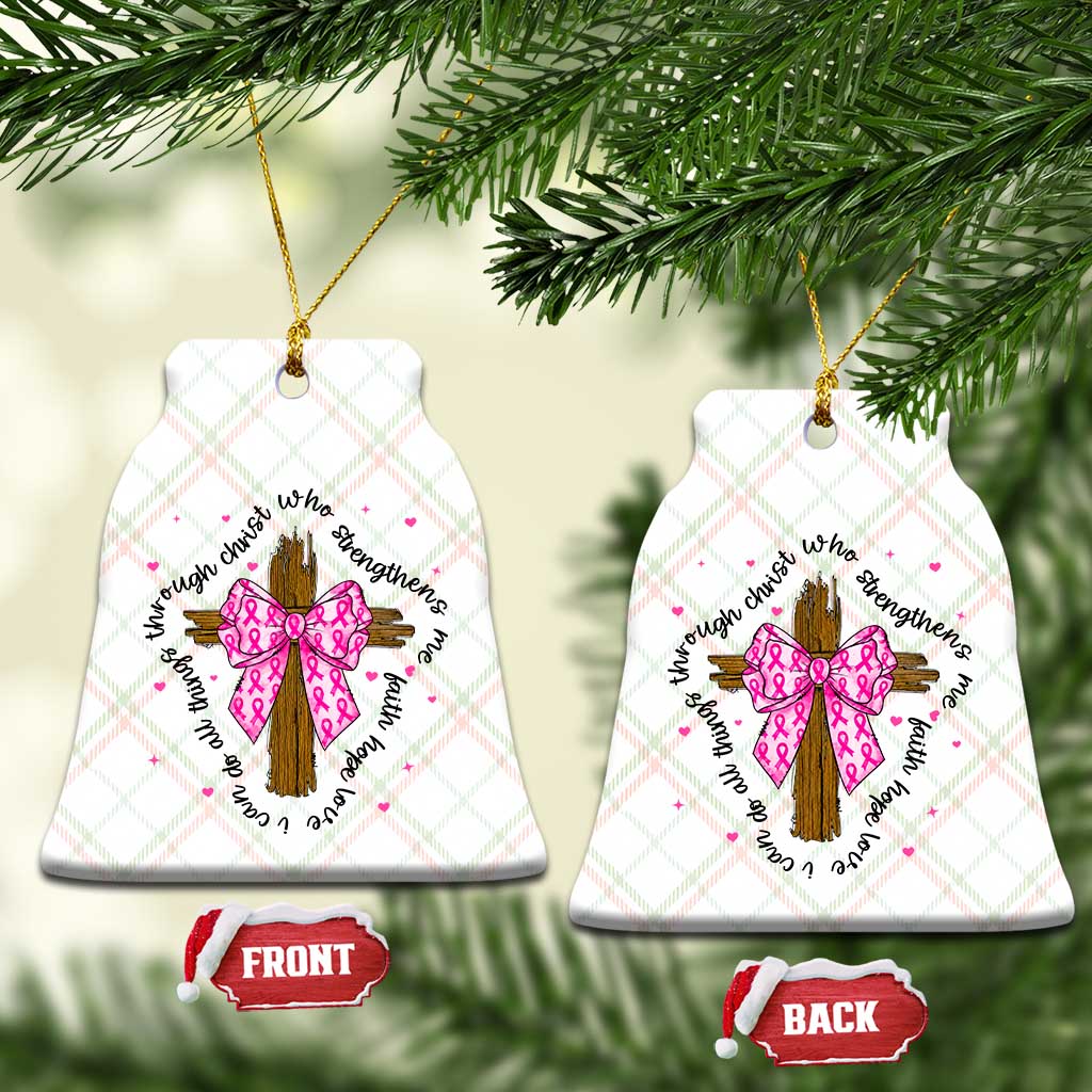 Christian Breast Cancer Support Ceramic Ornament I Can Do All Things Through Christ