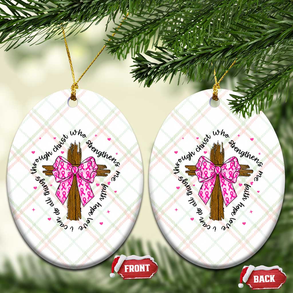 Christian Breast Cancer Support Ceramic Ornament I Can Do All Things Through Christ