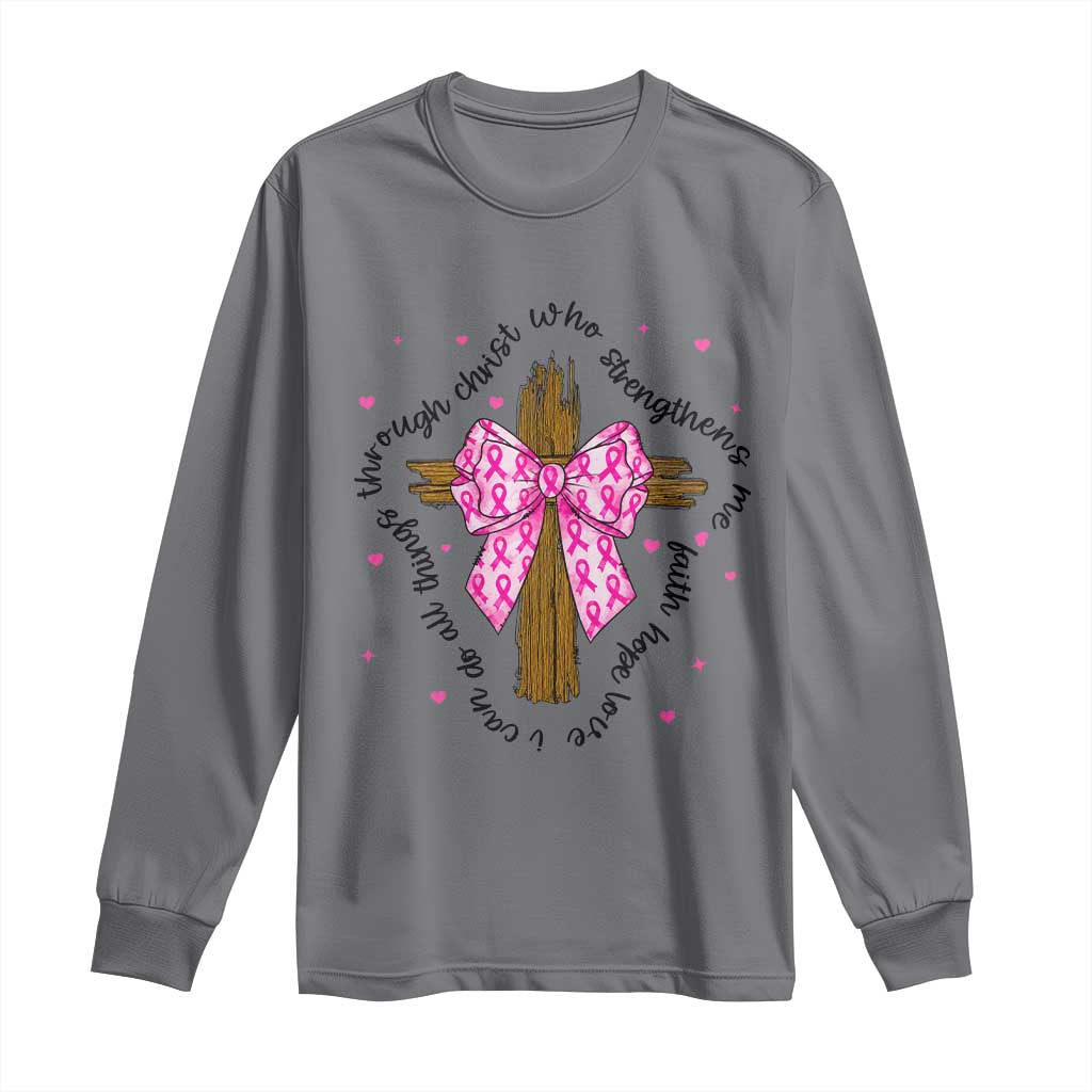 Christian Breast Cancer Support Long Sleeve Shirt I Can Do All Things Through Christ