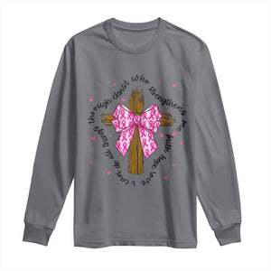 Christian Breast Cancer Support Long Sleeve Shirt I Can Do All Things Through Christ