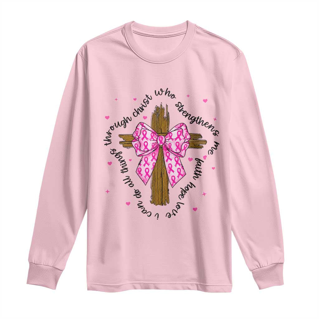 Christian Breast Cancer Support Long Sleeve Shirt I Can Do All Things Through Christ