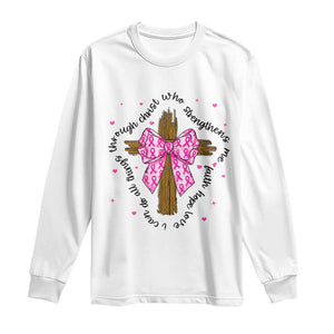 Christian Breast Cancer Support Long Sleeve Shirt I Can Do All Things Through Christ