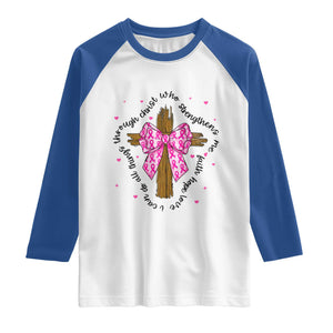 Christian Breast Cancer Support Raglan Shirt I Can Do All Things Through Christ