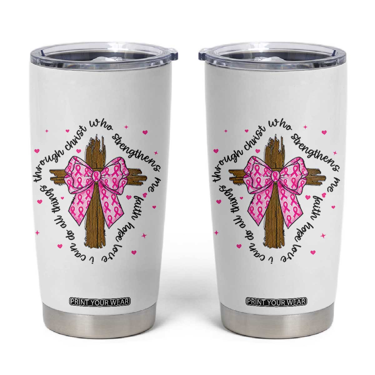 Christian Breast Cancer Support Tumbler Cup I Can Do All Things Through Christ