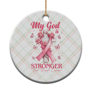 My God Is Stronger Than Breast Cancer Ceramic Ornament Christian Warrior Support
