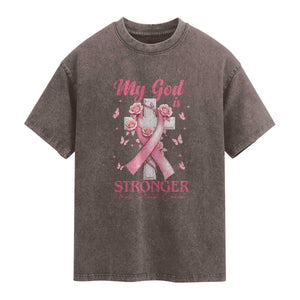 My God Is Stronger Than Breast Cancer Washed Cotton T-Shirt Christian Warrior Support